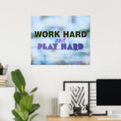 Travailler dur et jouer dur Motivational Poster (Bureau à domicile)