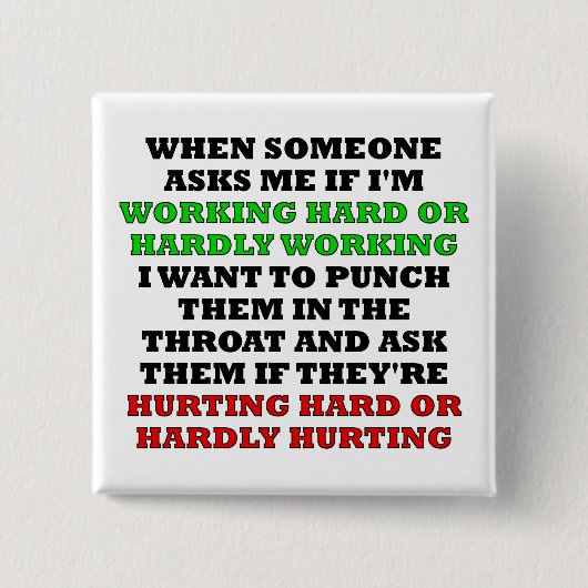 Travailler Dur Ou Travailler À Contrecoeur Badge D (Devant)