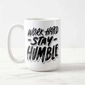 Travailler dur rester Humble Mug Motivational Coff