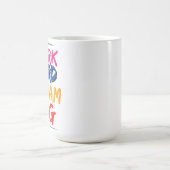 Travailler dur rêve Big Mug Design (Centre)