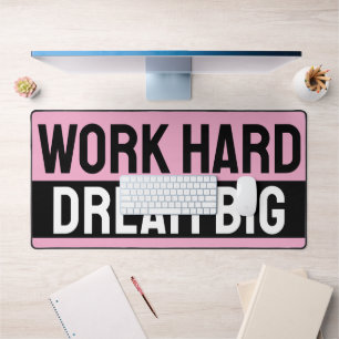 travailler dur rêve grand