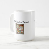 Travaillera pour le tissu ! tasse (Devant gauche)