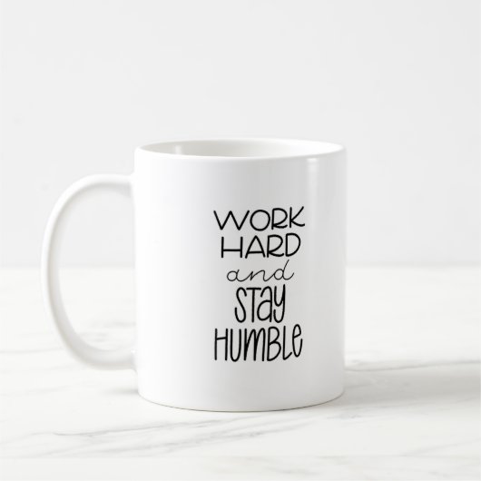 Travaillez dur et restez humble Mug (Gauche)