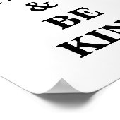 Travaillez dur et soyez gentil Poster (Coin)