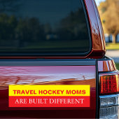 Travel Hockey Moms are Built Different Bumpersticker