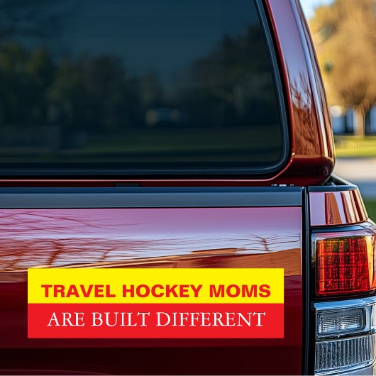Travel Hockey Moms are Built Different Bumpersticker