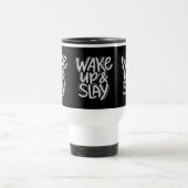 Travel Mug – WAKE UP & SLAY Bold Motivational (Centre)