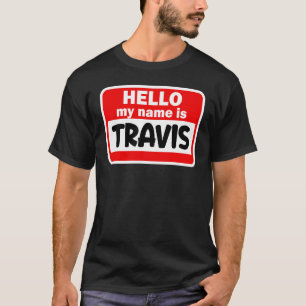 Travis Bonjour Bonjour Mon Nom Est Nom Tshirt Sur