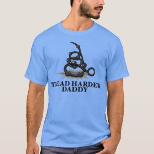 Tread Harder Daddy II T-shirt