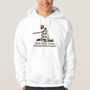 'Tread on me please lieve super rijke papa' Hoodie