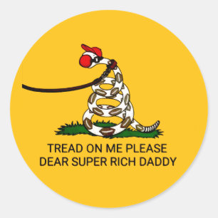 'Tread on me please lieve super rijke papa' Ronde Sticker
