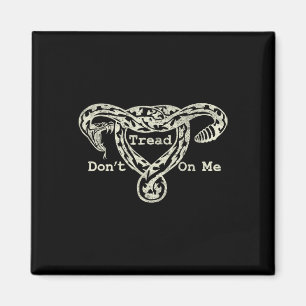 Tread On Me Uterus Snake Pro Roe Feminist Magneet