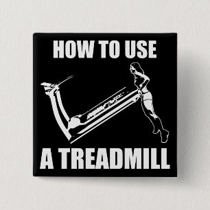 Treadmill - Vrouwen grappige nieuwkomers Vierkante Button 5,1 Cm