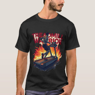 Treadmill Warrior Explosieve Fitness Cardio Fire T-shirt