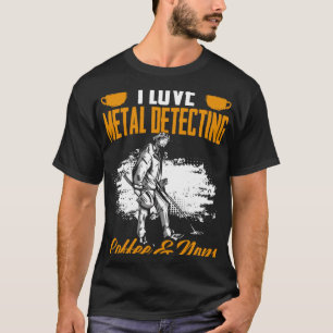 Treasure Hunting Koffie en Naps Detectorist Metaal T-shirt