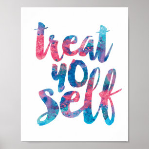 Treat Yo Self Poster