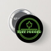 Tree Hugger Neon Button (Voorkant /achterkant)