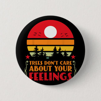Trees Don't Care About Your Feelings Disc Golf Ske Ronde Button 5,7 Cm