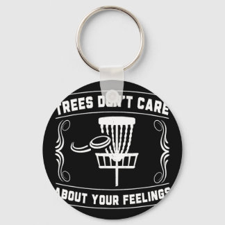 Trees Don't Care About Your Feelings Disc Golf Ske Sleutelhanger