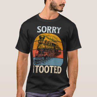 Trein Sorry Ik heb Grappige Locomotief Spoorweg Ma T-shirt
