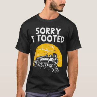 Trein Sorry Toeterde Grappige Locomotief Spoorwegm T-shirt