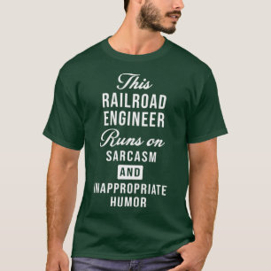 Treingeleider voor Sarcastic Railroad Engineer T-shirt