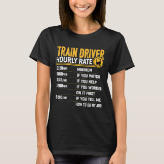 Treinmachinist Uurtarief Grappige Spoorweglocomoti T-shirt