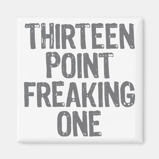 treize points freaking un aimant (Devant)