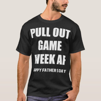 Trek de game week uit en schamel blij Vaderdag T-shirt