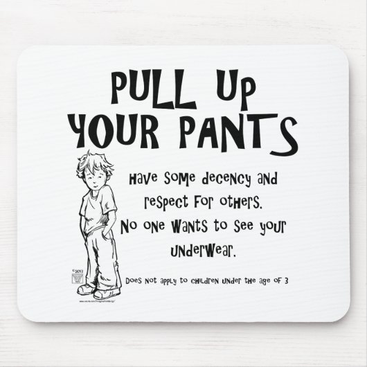 Trek je broek omhoog muismat (Voorkant)