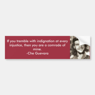 Tremble with Indignation Che Quote Bumpersticker