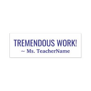 "TREMENDOUS WORK!" + Naam van de Aangepaste leraar Zelfinktende Stempel