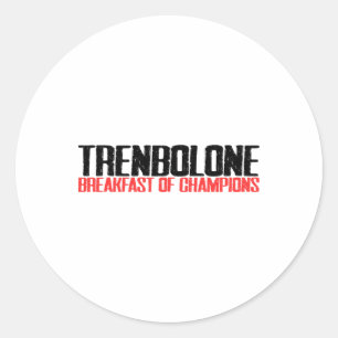 Trenbolone Ontbijt van Champions Bodybuilding Gym Ronde Sticker