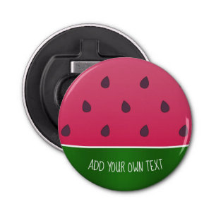 Trendy Bold Watermelon Custom Text Button Flesopener