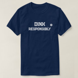Trendy Classic Pickleball Funny Dink verantwoord T-shirt