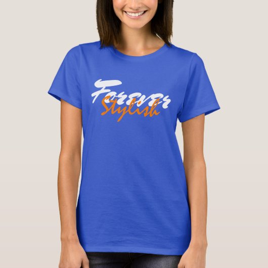 Trendy Forever Stylish T-Shirt (Voorkant)