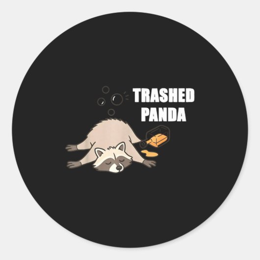 Trendy Funny Trashed Panda Drunk Raccoon Lovers Me Ronde Sticker (Voorkant)