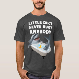 Trendy Graphic Shark Bath Little Dirt Hurt A T-shirt