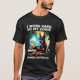 Trendy Grappig Dobermann-ontwerp Ik Werk Hard Dobe T-shirt