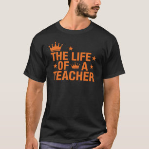Trendy Het leven van een leraar t-shirt, leraar T-shirt