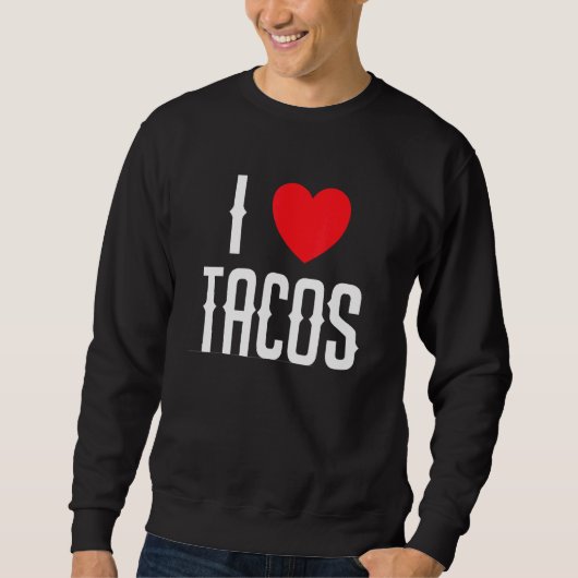 Trendy  I Love Tacos Trui (Voorkant)