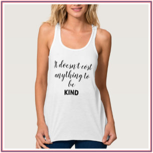Trendy Inspirerend Kindness Quote Tanktop