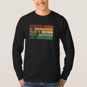 Trendy Introvert Maar Bereid Om JESUS Te Bespreken T-shirt