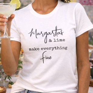Trendy Margaritas en Limoen Maken Alles Prima T-shirt