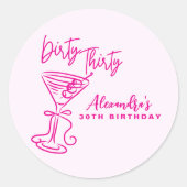 Trendy Pink Dirty Thirty 30th Birthday Ronde Sticker (Voorkant)