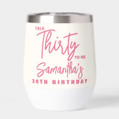 Trendy Pink Talk Thirty To Me 30th Birthday (Arrière)