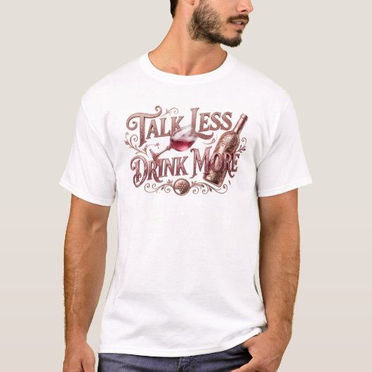 Trendy PRAAT MINDER DRINK MEER Stijl Statement T-shirt (Voorkant)