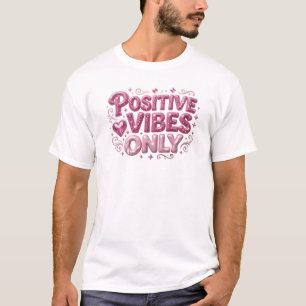 Trendy Roze ALLEEN POSITIEVE VIBRATIES Kunstcompos T-shirt