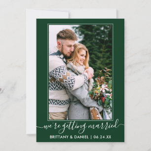 Trendy script Getting Married Forest Green Save The Date