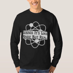 trendy wetenschap het is als magie maar echt t-shirt
